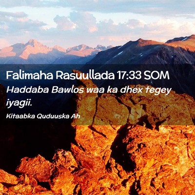 Picture 02 - Falimaha Rasuullada 17:33 SOM - Haddaba Bawlos waa ka dhex tegey - Bible Verse Picture