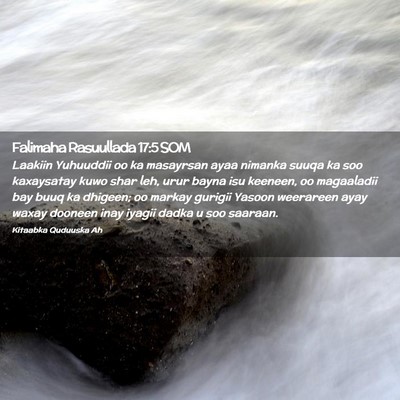 Picture 02 - Falimaha Rasuullada 17:5 SOM - Laakiin Yuhuuddii oo ka masayrsan ayaa nimanka - Bible Verse Picture
