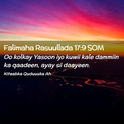 Picture 02 - Falimaha Rasuullada 17:9 SOM - Oo kolkay Yasoon iyo kuwii kale dammiin ka - Bible Verse Picture