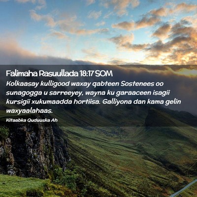 Picture 02 - Falimaha Rasuullada 18:17 SOM - Kolkaasay kulligood waxay qabteen Sostenees oo - Bible Verse Picture