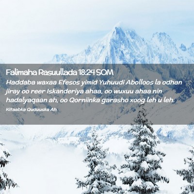 Picture 02 - Falimaha Rasuullada 18:24 SOM - Haddaba waxaa Efesos yimid Yuhuudi Abolloos la - Bible Verse Picture