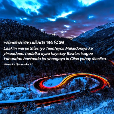 Picture 02 - Falimaha Rasuullada 18:5 SOM - Laakiin markii Silas iyo Timoteyos Makedoniya ka - Bible Verse Picture