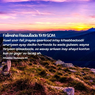 Picture 02 - Falimaha Rasuullada 19:19 SOM - Kuwii sixir fali jirayna qaarkood intay - Bible Verse Picture