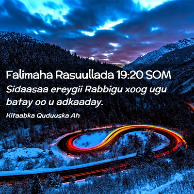 Picture 02 - Falimaha Rasuullada 19:20 SOM - Sidaasaa ereygii Rabbigu xoog ugu batay oo u - Bible Verse Picture