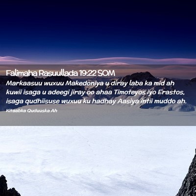 Picture 02 - Falimaha Rasuullada 19:22 SOM - Markaasuu wuxuu Makedoniya u diray laba ka mid ah - Bible Verse Picture