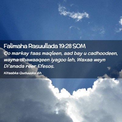 Picture 02 - Falimaha Rasuullada 19:28 SOM - Oo markay taas maqleen, aad bay u cadhoodeen, - Bible Verse Picture