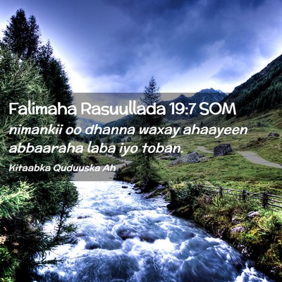 Picture 02 - Falimaha Rasuullada 19:7 SOM - nimankii oo dhanna waxay ahaayeen abbaaraha laba - Bible Verse Picture