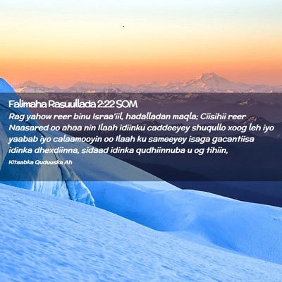 Picture 02 - Falimaha Rasuullada 2:22 SOM - Rag yahow reer binu Israa'iil, hadalladan maqla; - Bible Verse Picture