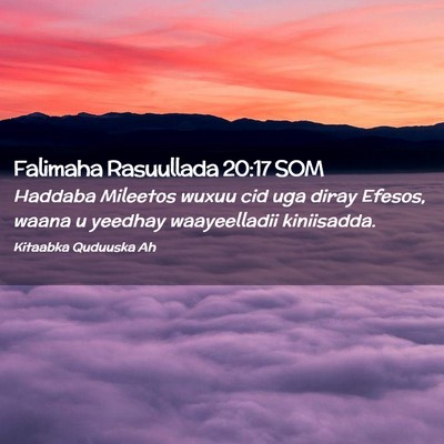 Picture 02 - Falimaha Rasuullada 20:17 SOM - Haddaba Mileetos wuxuu cid uga diray Efesos, - Bible Verse Picture