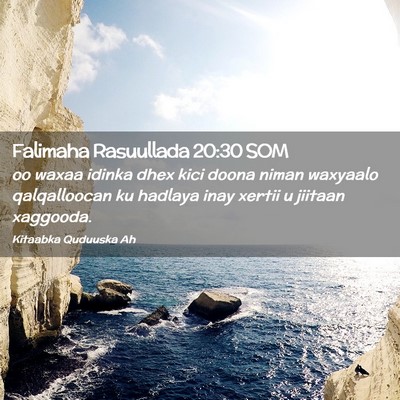 Picture 02 - Falimaha Rasuullada 20:30 SOM - oo waxaa idinka dhex kici doona niman waxyaalo - Bible Verse Picture