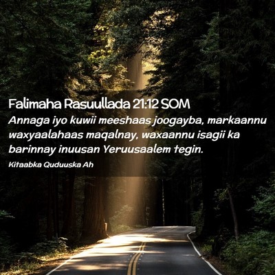 Picture 02 - Falimaha Rasuullada 21:12 SOM - Annaga iyo kuwii meeshaas joogayba, markaannu - Bible Verse Picture