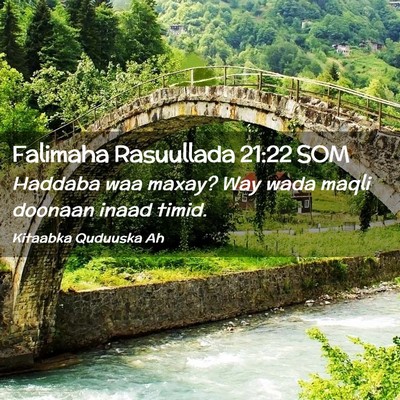 Picture 02 - Falimaha Rasuullada 21:22 SOM - Haddaba waa maxay? Way wada maqli doonaan inaad - Bible Verse Picture