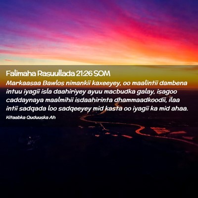 Picture 02 - Falimaha Rasuullada 21:26 SOM - Markaasaa Bawlos nimankii kaxeeyey, oo maalintii - Bible Verse Picture