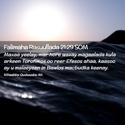 Picture 02 - Falimaha Rasuullada 21:29 SOM - Maxaa yeelay, mar hore waxay magaalada kula - Bible Verse Picture
