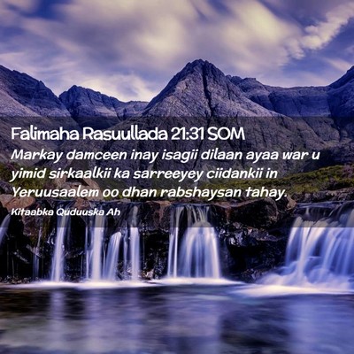 Picture 02 - Falimaha Rasuullada 21:31 SOM - Markay damceen inay isagii dilaan ayaa war u - Bible Verse Picture