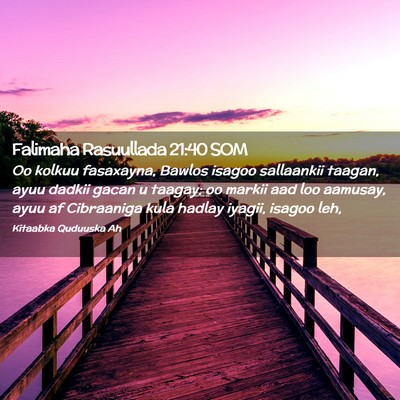 Picture 02 - Falimaha Rasuullada 21:40 SOM - Oo kolkuu fasaxayna, Bawlos isagoo sallaankii - Bible Verse Picture
