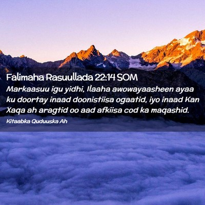 Picture 02 - Falimaha Rasuullada 22:14 SOM - Markaasuu igu yidhi, Ilaaha awowayaasheen ayaa ku - Bible Verse Picture
