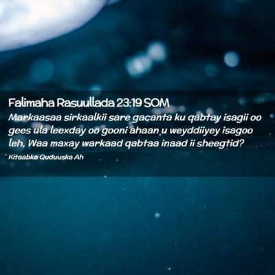 Picture 02 - Falimaha Rasuullada 23:19 SOM - Markaasaa sirkaalkii sare gacanta ku qabtay - Bible Verse Picture