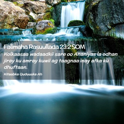 Picture 02 - Falimaha Rasuullada 23:2 SOM - Kolkaasaa wadaadkii sare oo Ananiyas la odhan - Bible Verse Picture