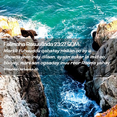 Picture 02 - Falimaha Rasuullada 23:27 SOM - Markii Yuhuuddu qabatay ninkan oo ay u dhowaayeen - Bible Verse Picture