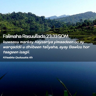 Picture 02 - Falimaha Rasuullada 23:33 SOM - kuwaasu markay Kaysariya yimaadeen oo ay - Bible Verse Picture