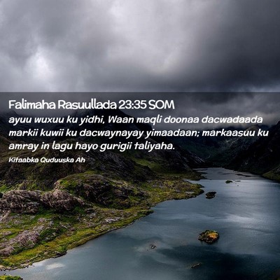Picture 02 - Falimaha Rasuullada 23:35 SOM - ayuu wuxuu ku yidhi, Waan maqli doonaa dacwadaada - Bible Verse Picture