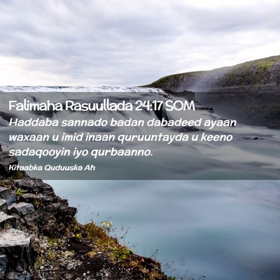 Picture 02 - Falimaha Rasuullada 24:17 SOM - Haddaba sannado badan dabadeed ayaan waxaan u - Bible Verse Picture
