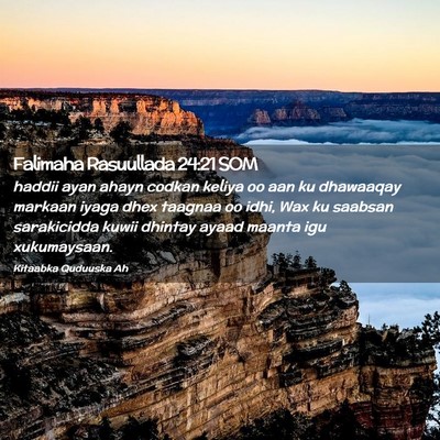 Picture 02 - Falimaha Rasuullada 24:21 SOM - haddii ayan ahayn codkan keliya oo aan ku - Bible Verse Picture