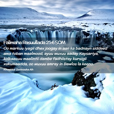 Picture 02 - Falimaha Rasuullada 25:6 SOM - Oo markuu iyagii dhex joogay in aan ka badnayn - Bible Verse Picture