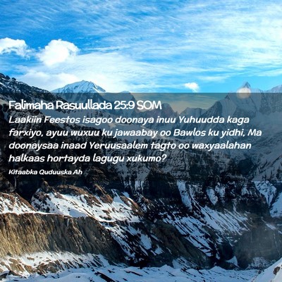 Picture 02 - Falimaha Rasuullada 25:9 SOM - Laakiin Feestos isagoo doonaya inuu Yuhuudda kaga - Bible Verse Picture