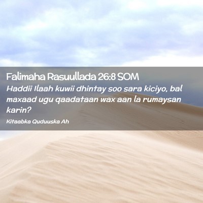 Picture 02 - Falimaha Rasuullada 26:8 SOM - Haddii Ilaah kuwii dhintay soo sara kiciyo, bal - Bible Verse Picture