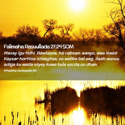 Picture 02 - Falimaha Rasuullada 27:24 SOM - Waxay igu tidhi, Bawlosow, ha cabsan; waayo, waa - Bible Verse Picture