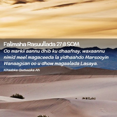 Picture 02 - Falimaha Rasuullada 27:8 SOM - Oo markii aannu dhib ku dhaafnay, waxaannu nimid - Bible Verse Picture