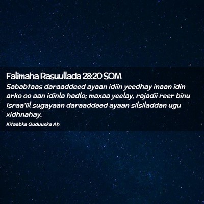 Picture 02 - Falimaha Rasuullada 28:20 SOM - Sababtaas daraaddeed ayaan idiin yeedhay inaan - Bible Verse Picture
