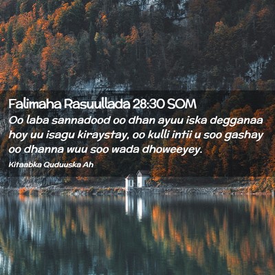 Picture 02 - Falimaha Rasuullada 28:30 SOM - Oo laba sannadood oo dhan ayuu iska degganaa hoy - Bible Verse Picture