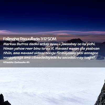 Picture 02 - Falimaha Rasuullada 3:12 SOM - Markuu Butros dadkii arkay ayuu u jawaabay oo ku - Bible Verse Picture