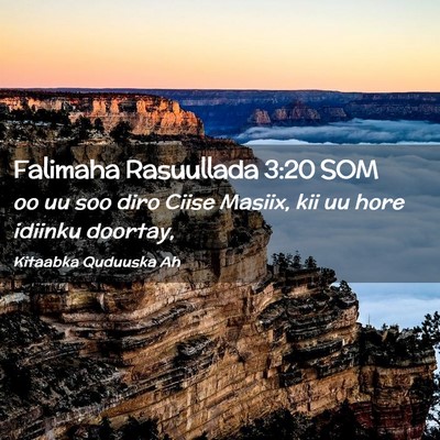 Picture 02 - Falimaha Rasuullada 3:20 SOM - oo uu soo diro Ciise Masiix, kii uu hore idiinku - Bible Verse Picture