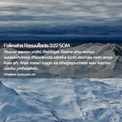 Picture 02 - Falimaha Rasuullada 3:22 SOM - Muuse wuxuu yidhi, Rabbiga Ilaaha ahu wuxuu - Bible Verse Picture