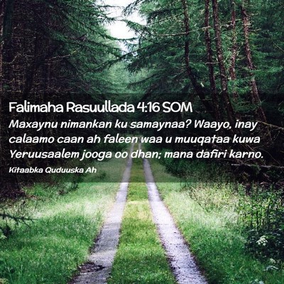Picture 02 - Falimaha Rasuullada 4:16 SOM - Maxaynu nimankan ku samaynaa? Waayo, inay calaamo - Bible Verse Picture