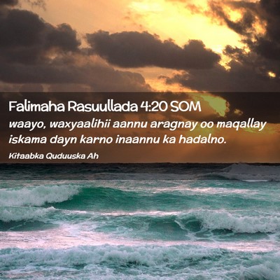 Picture 02 - Falimaha Rasuullada 4:20 SOM - waayo, waxyaalihii aannu aragnay oo maqallay - Bible Verse Picture