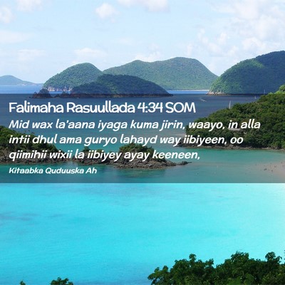 Picture 02 - Falimaha Rasuullada 4:34 SOM - Mid wax la'aana iyaga kuma jirin, waayo, in alla - Bible Verse Picture