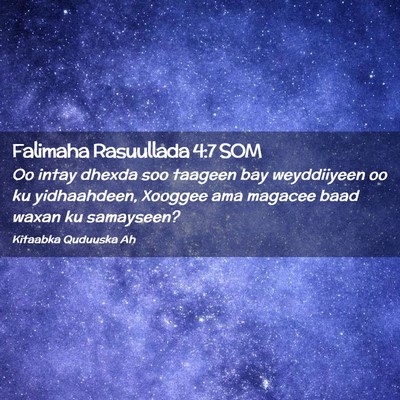 Picture 02 - Falimaha Rasuullada 4:7 SOM - Oo intay dhexda soo taageen bay weyddiiyeen oo ku - Bible Verse Picture
