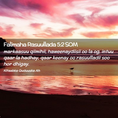 Picture 02 - Falimaha Rasuullada 5:2 SOM - markaasuu qiimihii, haweenaydiisii oo la og, - Bible Verse Picture