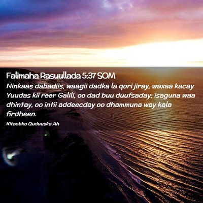 Picture 02 - Falimaha Rasuullada 5:37 SOM - Ninkaas dabadiis, waagii dadka la qori jiray, - Bible Verse Picture