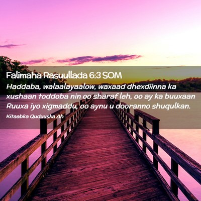 Picture 02 - Falimaha Rasuullada 6:3 SOM - Haddaba, walaalayaalow, waxaad dhexdiinna ka - Bible Verse Picture