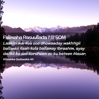 Picture 02 - Falimaha Rasuullada 7:17 SOM - Laakiin markuu soo dhowaaday wakhtigii ballankii - Bible Verse Picture