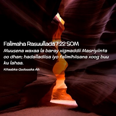 Picture 02 - Falimaha Rasuullada 7:22 SOM - Muusena waxaa la baray xigmaddii Masriyiinta oo - Bible Verse Picture