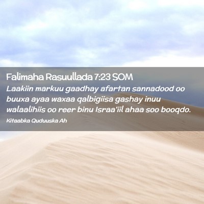Picture 02 - Falimaha Rasuullada 7:23 SOM - Laakiin markuu gaadhay afartan sannadood oo buuxa - Bible Verse Picture