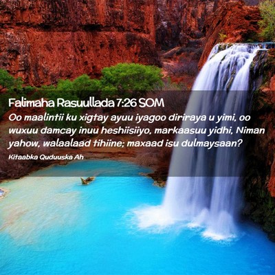 Picture 02 - Falimaha Rasuullada 7:26 SOM - Oo maalintii ku xigtay ayuu iyagoo diriraya u - Bible Verse Picture
