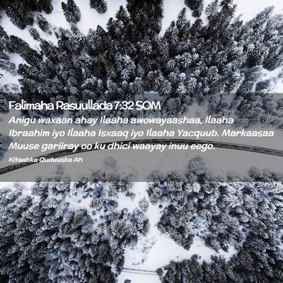 Picture 02 - Falimaha Rasuullada 7:32 SOM - Anigu waxaan ahay Ilaaha awowayaashaa, Ilaaha - Bible Verse Picture